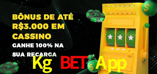 Kg Bet App melhor bônus de depósito